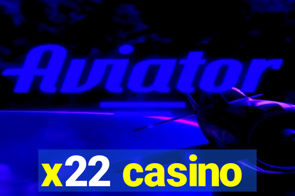 x22 casino